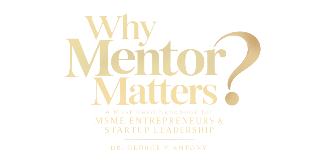 Why Mentor Matters - Dr. George V Antony